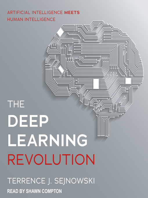Title details for The Deep Learning Revolution by Terrence J. Sejnowski - Available